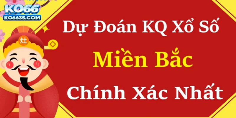 Dự đoán kết quả xổ số miền Bắc theo thống kê chi tiết